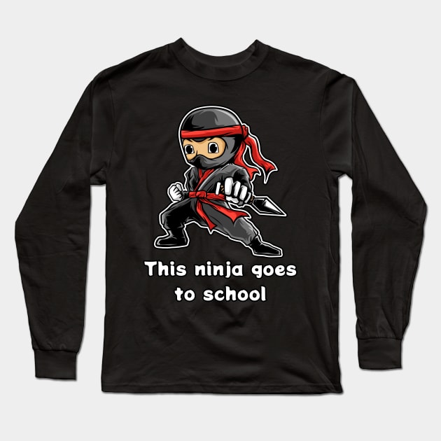 Like a School Ninja Long Sleeve T-Shirt by Huschild